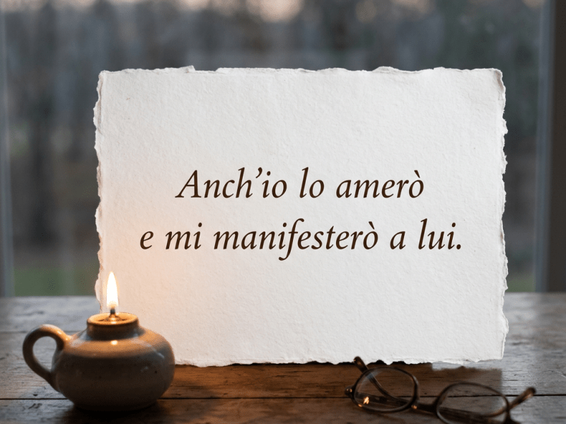#PANE QUOTIDIANO, «Anch’io lo amerò e mi manifeterò a lui&nbsp;»